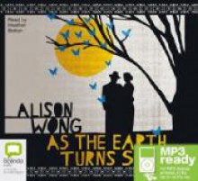 As the Earth Turns Silver - Alison Wong, Heather Bolton