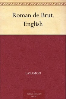 Roman de Brut. English - Layamon, Eugene Mason