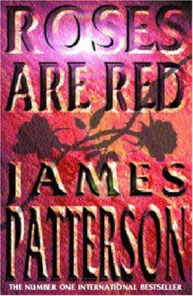 Roses Are Red - James Patterson