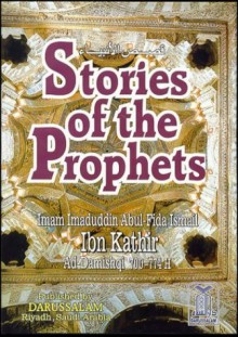 Stories Of The Prophets [peace be upon them] - Ibn Kathir