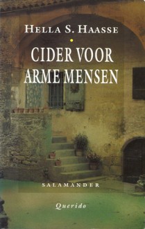 Cider voor arme mensen - Hella S. Haasse