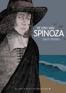 De lens van Spinoza - Jaron Beekes, Philipp Blom, Pon Ruiter