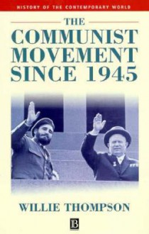 The Communist Movement Since 1945 - Willie Thompson, Thompson, 