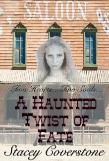 A Haunted Twist Of Fate - Stacey Coverstone
