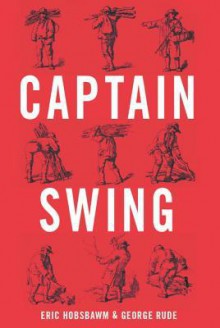 Captain Swing - Eric J. Hobsbawm, George Rudé