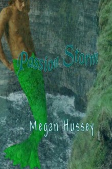 Passion Storm - Megan Hussey