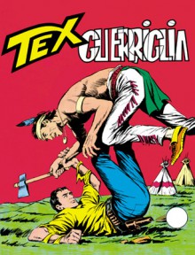Tex n. 52: Guerriglia - Gianluigi Bonelli, Aurelio Galleppini