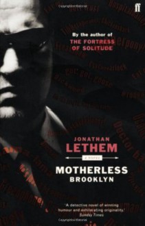 Motherless Brooklyn - Jonathan Lethem