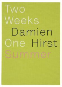 Damien Hirst, Two Weeks One Summer - Damien Hirst