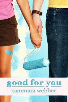 Good For You - Tammara Webber