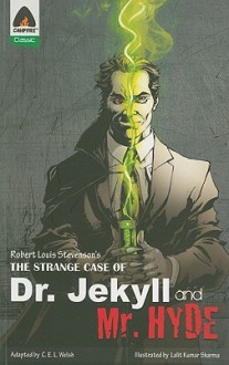 The Strange Case of Dr Jekyll and Mr Hyde: The Graphic Novel - Robert Louis Stevenson, C.E.L. Welsh, Lalit Kumar Sharma