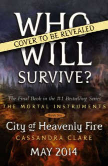 City of Heavenly Fire - Cassandra Clare