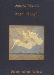 Sogni di sogni - Antonio Tabucchi