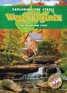 West Virginia: The Mountain State - Lisa Owings