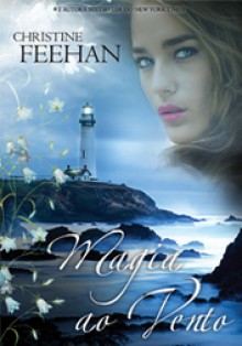 Magia ao Vento - Christine Feehan, Nanci Marcelino