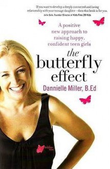 Butterfly Effect - Dannielle Miller