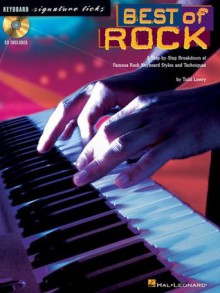 Best of Rock: A Step-by-Step Breakdown of Famous Rock Keyboard Styles and Techniques - Todd Lowry