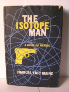 The Isotope Man - Charles Eric Maine