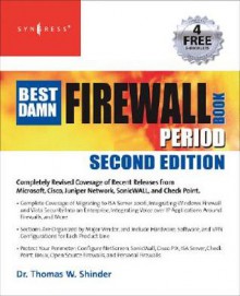 The Best Damn Firewall Book Period, Second Edition - Thomas W. Shinder, Rob Cameron, Thorsten Behrens