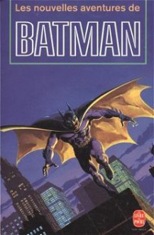 Les nouvelles aventures de Batman - Martin H. Greenberg