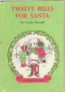 Twelve Bells for Santa - Crosby Bonsall