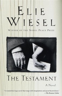 The Testament: A novel - Elie Wiesel, Marion Wiesel