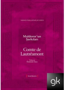 Maldoror'un Şarkıları - Comte de Lautréamont, Özdemir İnce