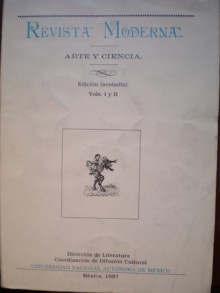 Revista Moderna - Arte y Ciencia - Edición Facsimilar vol. 1-2 - Various, Julio Ruelas