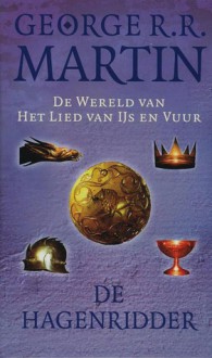 De hagenridder (De Wereld van Het Lied van IJs en Vuur, #1) - Renée Vink, George R.R. Martin