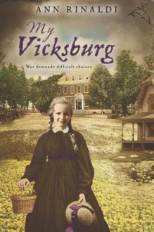 My Vicksburg - Ann Rinaldi