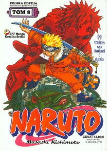 Naruto, tom 8: Walka na śmierć i życie - Masashi Kishimoto, Rafał "Kabura" Rzepka