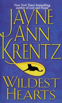 Wildest Hearts - Jayne Ann Krentz