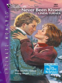 Never Been Kissed - Linda Turner