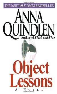 Object Lessons - Anna Quindlen