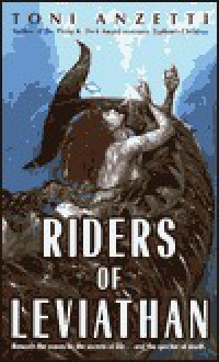 Riders of Leviathan - Toni Anzetti, Ann Tonsor Zeddies