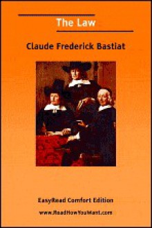 The Law [Easyread Comfort Edition] - Claude Frederick Bastiat, Claude Frederi Frederick Bastiat