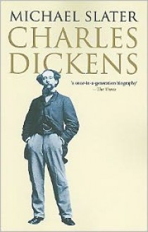 Charles Dickens - Michael Slater