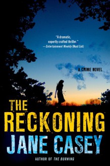 The Reckoning - Jane Casey