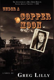 Under a Copper Moon - Greg Lilly