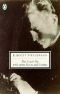 The Stories of F. Scott Fitzgerald 2: The Crack-up with Other Bits & Pieces (paper) - F. Scott Fitzgerald