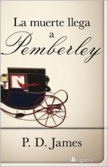 La muerte llega a Pemberley - P.D. James