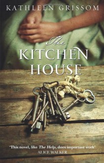 The Kitchen House - Kathleen Grissom