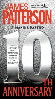 10th Anniversary (Women's Murder Club) - James Patterson, Maxine Paetro