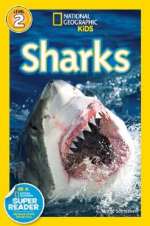 National Geographic Readers: Sharks! (Science Reader Level 2) - Anne Schreiber