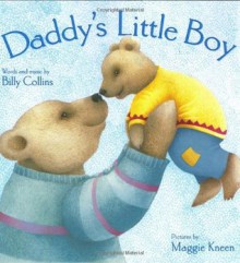 Daddy's Little Boy - Billy Collins, Maggie Kneen