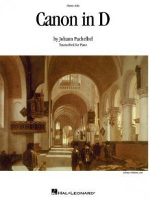 Canon in D - Piano or Organ Solo (Sheet Music): Piano or Organ Solo - Johann Pachelbel