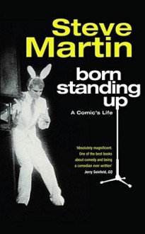 Born Standing Up - Steve Martin