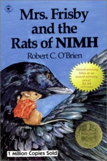 Mrs. Frisby and the Rats of NIMH - Robert C. O'Brien