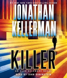 Killer: An Alex Delaware Novel (Alex Delaware, #29) - Jonathan Kellerman