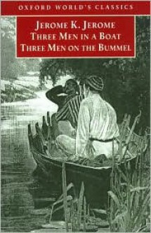 Three Men in a Boat and Three Men on the Bummel - Jerome K. Jerome